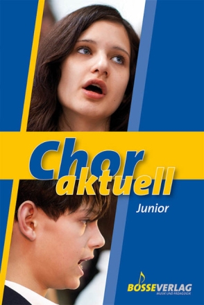 Chor aktuell Junior f�r gem Chor (Schulchor) Partitur