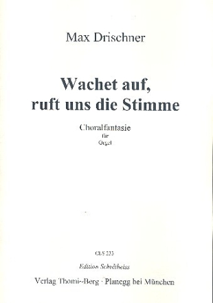 Choralfantasie �ber 'Wachet auf, ruft uns die Stimme' f�r Orgel