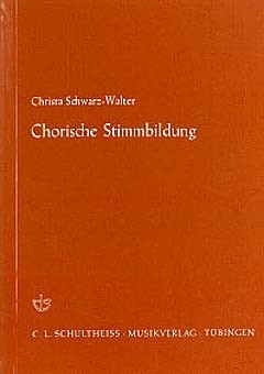 Chorische Stimmbildung  