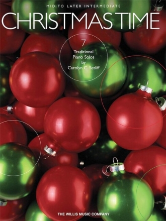 Christmas Time 7 Traditional Carols for piano Setliff, Carolyn, Arr.