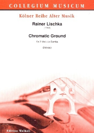 Chromatic Ground f�r 2 Violen da Gamba Partitur und Stimmen