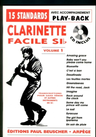 Clarinette facile vol.1 (+CD) 15 standards pour clarinette ou saxophone t�nor avec accompagnement playback