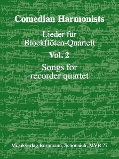 Comedian Harmonists Lieder Band 2 f�r 4 Blockfl�ten (AATB) Partitur und Stimmen