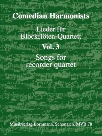 Comedian Harmonists Lieder Band 3 f�r 4 Blockfl�ten (AATB) Partitur