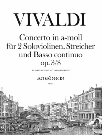 Concerto a-Moll op.3,8 f�r 2 Soloviolinen, Streicher und Bc f�r 2 Violinen und Klavier