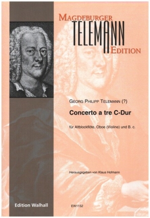 Concerto a tre C-Dur f�r Altblockfl�te, Oboe (Violine) und Bc Partitur und Stimmen