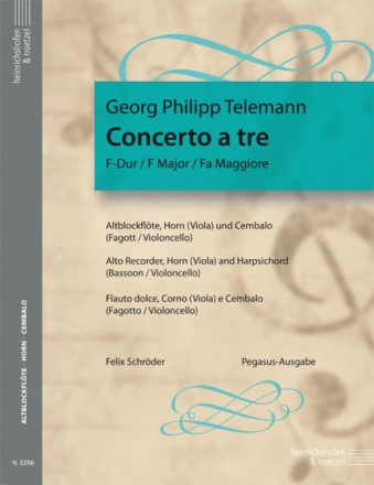 Concerto a tre F-Dur f�r Altblockfl�te, Horn (Viola) und Cembalo Stimmen