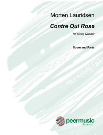Contre Qui Rose for string quartet score and parts