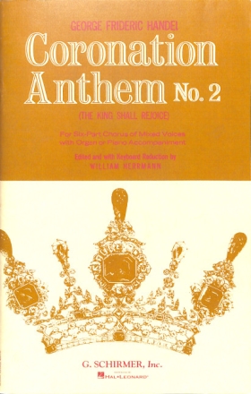 Coronation anthem no.2 the king shall rejoice for 6-part mixed chorus and piano (organ) Herrmann, William,  ed