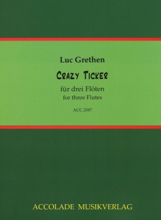 Crazy Ticker f�r 3 Fl�ten Partitur und Stimmen