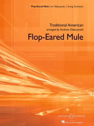 Dabczynski, Andrew: Flop-Eared Mule SOB 58 f�r Streichorchester Partitur und Stimmen