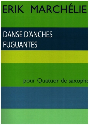 Danse d'Anches Fuguantes pour 4 saxophones partiton et parties