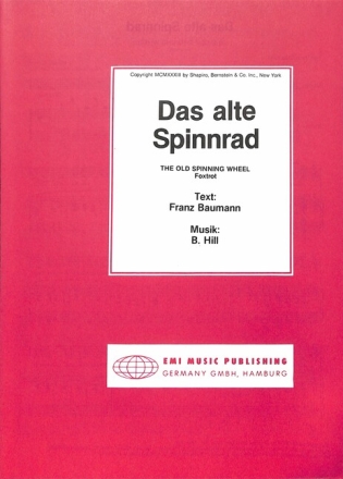 Das alte Spinnrad: Einzelausgabe f�r Gesang und Klavier (dt)