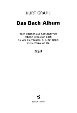 Das Bach-Album f�r 4 Blechbl�ser, z.T. mit Orgel sowie Pauke ad lib. Orgel