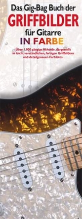 Das Gig-Bag Buch der Griffbilder f�r Gitarre in Farbe