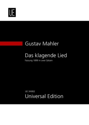 Das klagende Lied (Fassung 1899 in 2 S�tzen) f�r Soli, gem Chor, Orchester und Fernorchester Studienpartitur