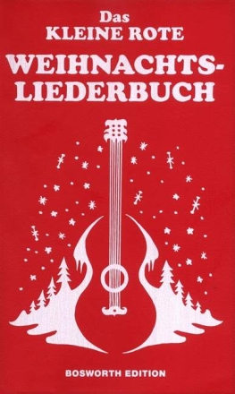 Das kleine rote Weihnachtsliederbuch 100 Weihnachtslieder mit Texten und Akkorden