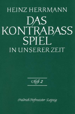 Das Kontrabass Spiel in unserer Zeit Band 2 f�r Kontrabass