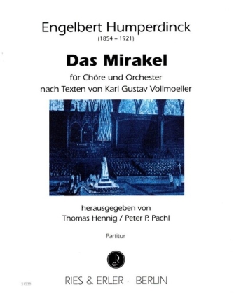 Das Mirakel f�r Ch�re und Orchester Partitur