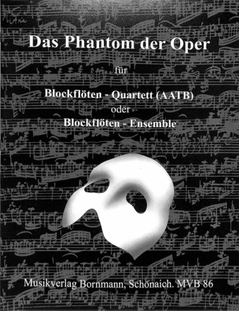 Das Phantom der Oper f�r 4 Blockfl�ten (AATB) Partitur und Stimmen