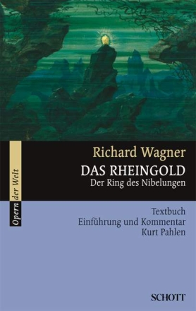 Das Rheingold  Textbuch, Einf�hrung und Kommentar