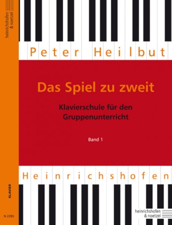 Das Spiel zu zweit Band 1 Klavierschule f�r den Gruppenunterricht