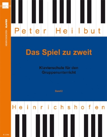 Das Spiel zu zweit Band 2 Klavierschule f�r den Gruppenunterricht