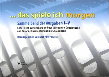Das spiele ich morgen Band 1-5 (Sammelband) f�r Orgel gebunden