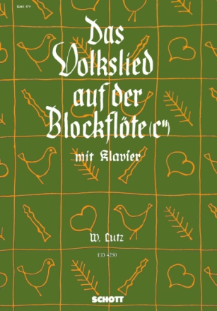 Das Volkslied auf der Blockfl�te f�r Sopranblockfl�te und Klavier
