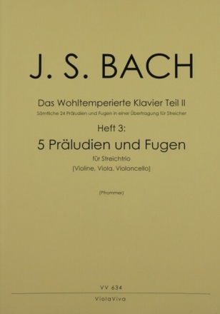Das Wohltemperierte Klavier Teil 2 Band 3 f�r Violine, Viola und Violoncello Partitur und Stimmen