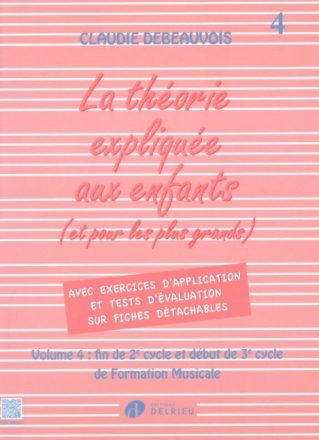 DEBEAUVOIS Claudie Th�orie expliqu�e aux enfants Vol.4 Th�orie musicale partition