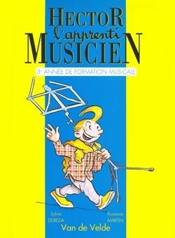 DEBEDA Sylvie / MARTIN Florence Hector, l'apprenti musicien Vol.3 formation musicale Partition