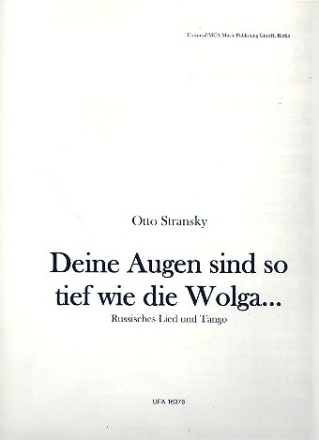 Deine Augen sind so tief wie die Wolga: f�r Gesang und Klavier