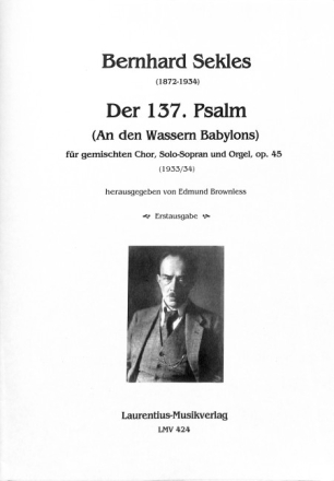 Der 137. Psalm op.45 f�r gem Chor, Solo-Sopran und Orgel Partitur