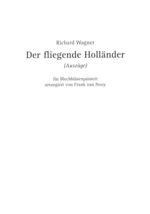 Der fliegende Holl�nder (Ausz�ge) f�r 2 Trompeten, Horn, Posaune und Tuba Partitur und Stimmen