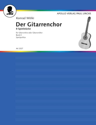 Der Gitarrenchor Band 2 - 8 Spielst�cke �ber europ�ische Volksweisen f�r 3 Gitarren Spielpartitur