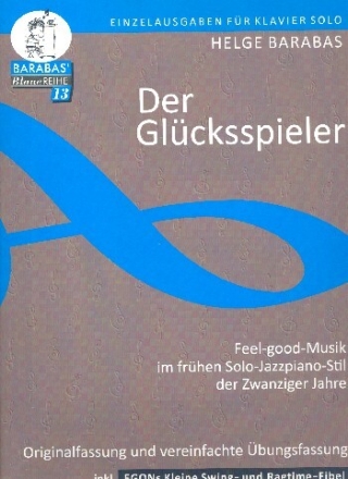 Der Gl�cksspieler (mit vereinfachter Fassung zum �ben): f�r Klavier