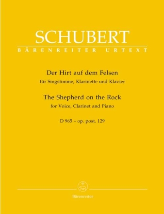 Der Hirt auf dem Felsen oppost.129 D965 f�r Singstimme, Klarinette und Klavier