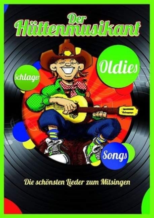 Der H�ttenmusikant  Liederbuch Din A4, Neuausgabe 2011