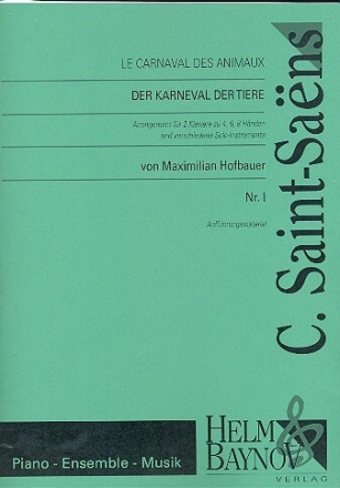 Der Karneval der Tiere f�r 2 Klaviere zu 4, 6, 8 H�nden und versch. Solo-Instrumente Spielpartitur