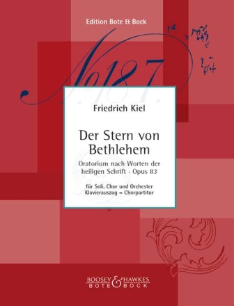 Der Stern von Bethlehem f�r Soli, Chor und Orchester Klavierauszug