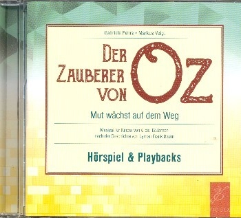 Der Zauberer von Oz f�r Soli, Kinderchor und Instrumente CD (Gesamtaufnahme und Playbacks)