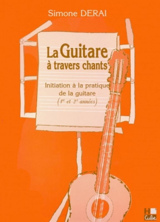 DERAI Simone La Guitare � travers chants guitare Partition