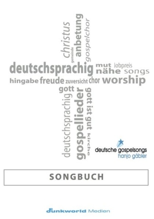 Deutsche Gospelsongs f�r gem Chor (mit Akkordbezifferung) Songbuch
