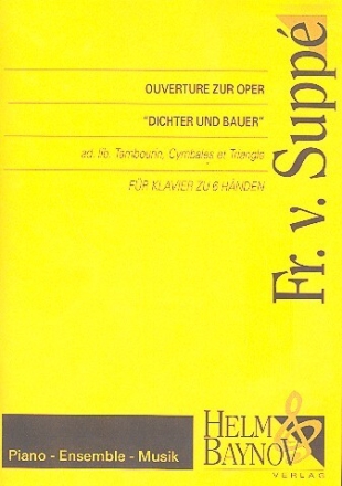 'Dichter und Bauer' Ouvert�re zur Oper f�r Klavier zu 6 H�nden (Tambourin, Cymbales et Triangle ad. lib.)