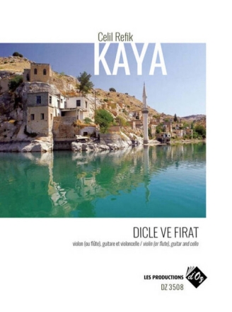 Dicle ve Firat for violin (or flute), guitar and violoncello score and parts
