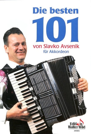 Die besten 101 von Slavko Avsenik f�r Akkordeon