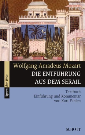 Die Entf�hrung aus dem Serail Textbuch, Einf�hrung und Kommentar