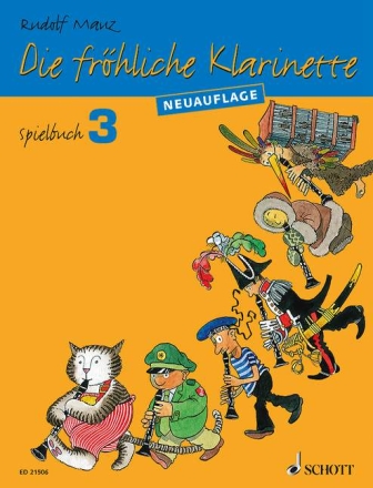 Die fr�hliche Klarinette Band 3 - Spielbuch f�r Klarinette und Klavier sowie f�r 2-4 Klarinetten erweiterte Neuausgabe 2014