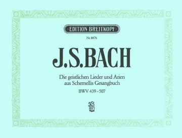 Die geistlichen Lieder und Arien aus Schemellis Gesangbuch BWV439-507 mit beziffertem und unbeziffertem Ba�